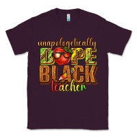 Plum unapologetically dope black teacher juneteenth Classic Tee - texasbilliewilder