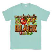 Unapologetically Dope Black Teacher Juneteenth Classic Tee | Teevron