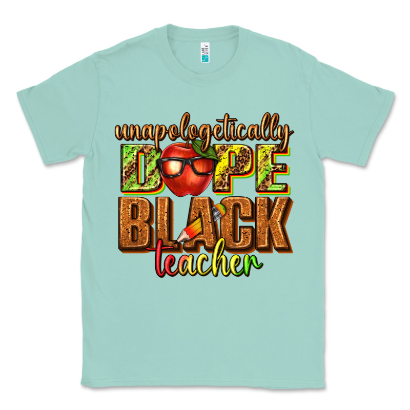 Unapologetically Dope Black Teacher Juneteenth Classic Tee by texasbilliewilder | Teevron