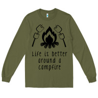 Army Green life is better around a campfire Long Sleeve Tee - Unal Design