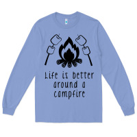 Colony Blue life is better around a campfire Long Sleeve Tee - Unal Design