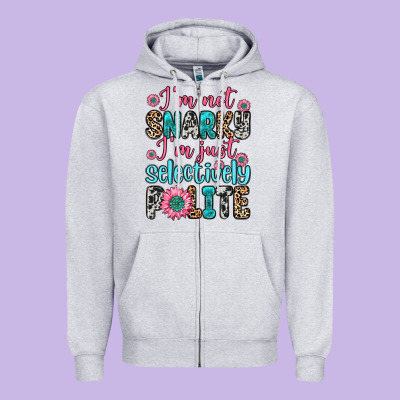 Zipper Hoodie i m not snarky i m just selectively polite