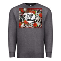 Charcoal Heather have the day you deserve skull and rose Premium Sweatshirt - JahusDesignShop