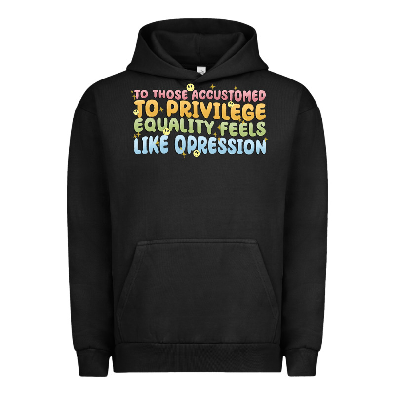 To Those Accustomed To Privilege Urban Hoodie by MaliasSmallBusiness | Teevron
