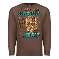 Chestnut be strong and courageous Premium Sweatshirt - JahusDesignShop