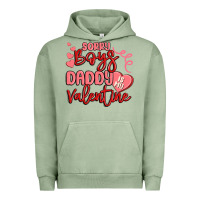 Pigment Oil Green sorry boys daddy is my valentine Urban Hoodie - MaliasSmallBusiness