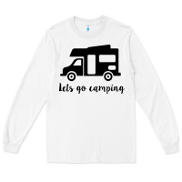 White lets go camping Long Sleeve Tee - Unal Design