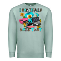 Seafoam i can totally make that Premium Sweatshirt - AdoDesignShop
