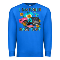 True Royal i can totally make that Premium Sweatshirt - AdoDesignShop