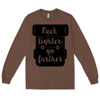 Chestnut pack lighter go further Long Sleeve Tee - Unal Design