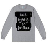 Heather Grey pack lighter go further Long Sleeve Tee - Unal Design