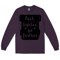 Plum pack lighter go further Long Sleeve Tee - Unal Design