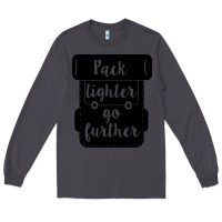 Smoke pack lighter go further Long Sleeve Tee - Unal Design