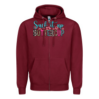 Burgundy suck it up buttercup Zipper Hoodie - Zillion Design Studio