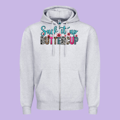Zipper Hoodie suck it up buttercup