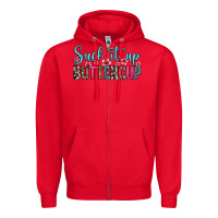 Red suck it up buttercup Zipper Hoodie - Zillion Design Studio