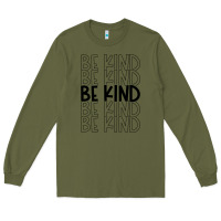 Army Green be kind Long Sleeve Tee - Unal Design