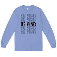 Colony Blue be kind Long Sleeve Tee - Unal Design