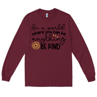 Burgundy be kind Long Sleeve Tee - Unal Design