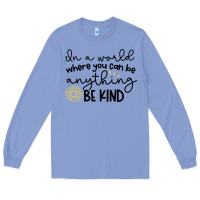 Colony Blue be kind Long Sleeve Tee - Unal Design