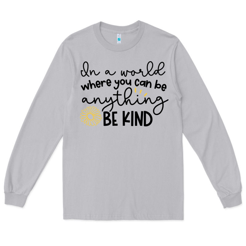 Be Kind Long Sleeve Tee by Unal Design | Teevron