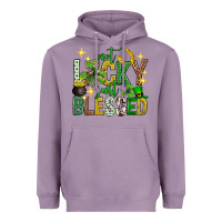 Not Lucky Just Blessed St. Patricks Day Heavyweight Hoodie | Teevron