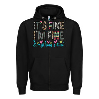 Black it s fine i m fine everything s fine Zipper Hoodie - Zillion Design Studio