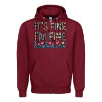 Burgundy it s fine i m fine everything s fine Zipper Hoodie - Zillion Design Studio