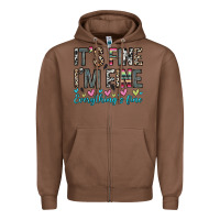 Chestnut it s fine i m fine everything s fine Zipper Hoodie - Zillion Design Studio