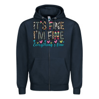 Navy it s fine i m fine everything s fine Zipper Hoodie - Zillion Design Studio