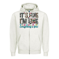 Oatmeal Heather it s fine i m fine everything s fine Zipper Hoodie - Zillion Design Studio