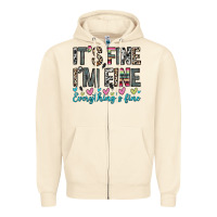 Sandshell it s fine i m fine everything s fine Zipper Hoodie - Zillion Design Studio