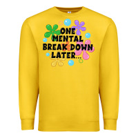 Lemon one mental break down later Premium Sweatshirt - JahusDesignShop