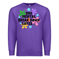 Purple one mental break down later Premium Sweatshirt - JahusDesignShop