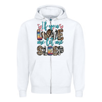 White if you love me let me sleep Zipper Hoodie - Zillion Design Studio