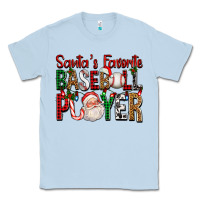 Dusty Blue santa's favorite baseball player for christmas Classic Tee - FaDigitalArtStudio