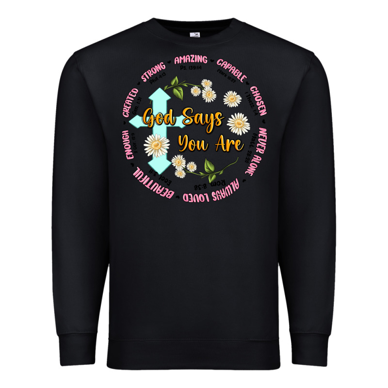 God Says You Are Premium Sweatshirt by JahusDesignShop | Teevron