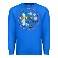 True Royal god says you are Premium Sweatshirt - JahusDesignShop