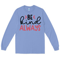 Colony Blue kind Long Sleeve Tee - Unal Design