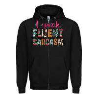 Black i speak fluent sarcasm Zipper Hoodie - Zillion Design Studio