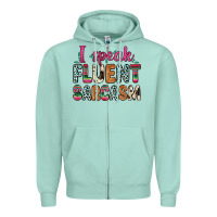 I Speak Fluent Sarcasm Zipper Hoodie | Teevron