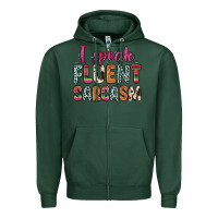 Sports Green i speak fluent sarcasm Zipper Hoodie - Zillion Design Studio