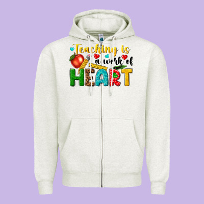 Zipper Hoodie teaching is a work of heart tbw