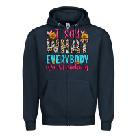 Navy i say what everybody else is thinking Zipper Hoodie - Zillion Design Studio