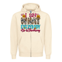 Sandshell i say what everybody else is thinking Zipper Hoodie - Zillion Design Studio