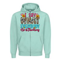 Seafoam i say what everybody else is thinking Zipper Hoodie - Zillion Design Studio