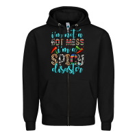Black i m not a hot mess i m a spicy disaster Zipper Hoodie - Zillion Design Studio