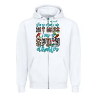 White i m not a hot mess i m a spicy disaster Zipper Hoodie - Zillion Design Studio