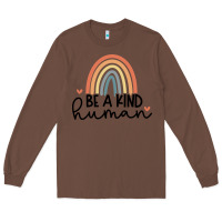 Chestnut be a kind Long Sleeve Tee - Unal Design