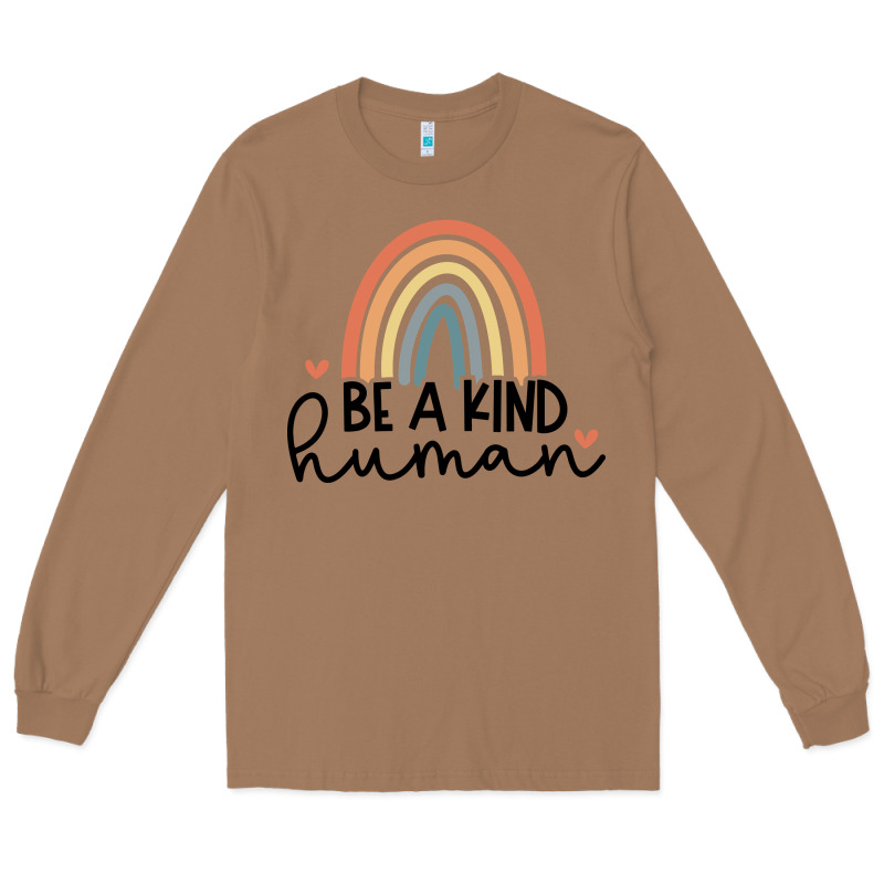 Be A Kind Long Sleeve Tee by Unal Design | Teevron